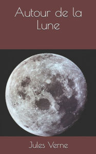 Title: Autour de la Lune, Author: Jules Verne