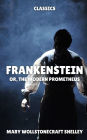 Frankenstein: or, The Modern Prometheus