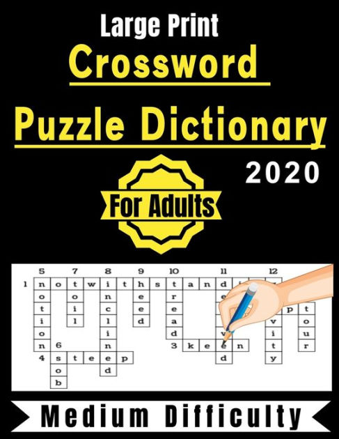 Crossword Puzzle Dictionary For Adults 2020: +90 Crossword Puzzles