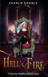 Title: Hell's Fire: A Paranormal Academy Romance, Author: Charlie Daniels