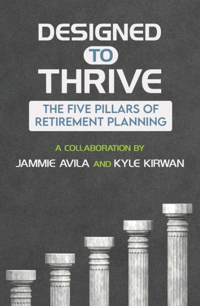 Thrive:　The　Noble®　Jammie　Kyle　Five　to　Planning　Barnes　of　by　Retirement　Paperback　Kirwan,　Avila,　Designed　Pillars