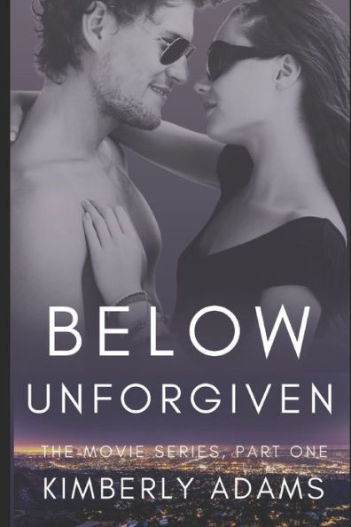 Below Unforgiven: The Movie Series, Part One