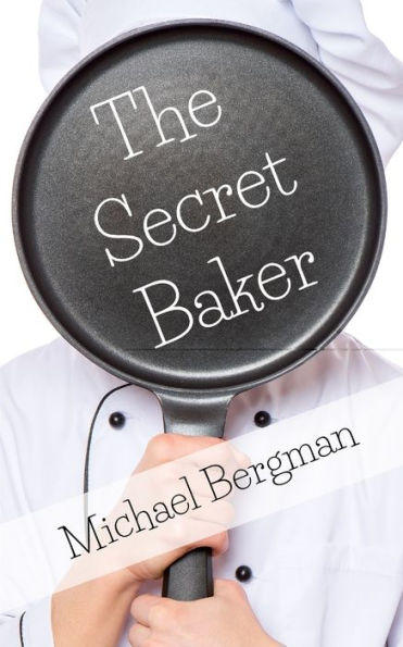 The Secret Baker