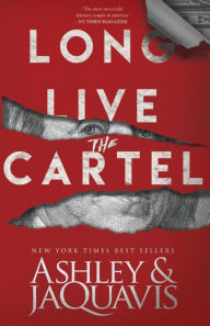 Title: Long Live The Cartel, Author: Ashley and JaQuavis