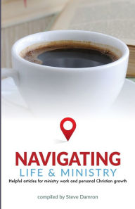 Title: Navigating: Life & Ministry, Author: Dave Olson