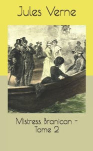 Title: Mistress Branican - Tome 2, Author: Jules Verne