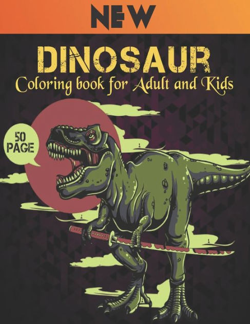 Coloring Book For Kids And Adult Dinosaur: Dinosaurs Coloring Book For Kids, Teens, Toddlers Perfect Coloring Book Gift For Boys & Girls Dinosaurs Coloring Pages For Grown-Ups By QTA World, Paperback | Coloring Book For Kids And Adult Dinosaur: Dinosaurs Coloring Book For Kids, Teens, Toddlers Perfect Coloring Book Gift For Boys & Girls Dinosaurs Coloring Pages For Grown-Ups By QTA World, Paperback |