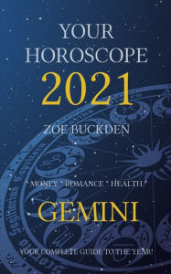 Title: Your Horoscope 2021: Gemini, Author: Zoe Buckden