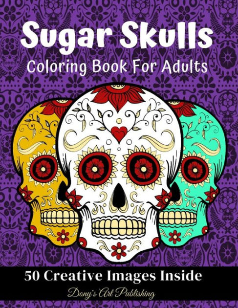 Buy Sugar Skulls Coloring Book: Stress Relieving Skull Designs for