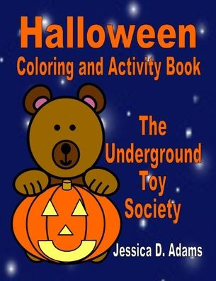 Halloween Coloring and Activity Book: The Underground Toy Society