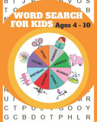 Title: Word Search for Kids for Ages 4-10: Entertain your child for hours with this fun and learning activity book!, Author: someone loves you