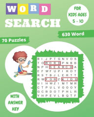 Title: Word Search for Kids for Ages 5-10: 70 Fun and Educational Word Search Puzzles To Keep Your Child Entertained For Hours: Improve Spelling, Vocabulary, and Memory For Kids!, Author: someone loves you