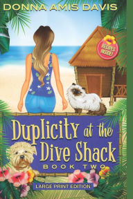 Title: Duplicity at the Dive Shack: Exercise Can Kill You, Author: Donna Amis Davis