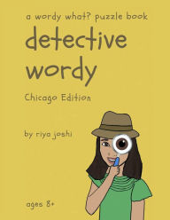 Title: Detective Wordy: Chicago Edition, Author: Riya Joshi