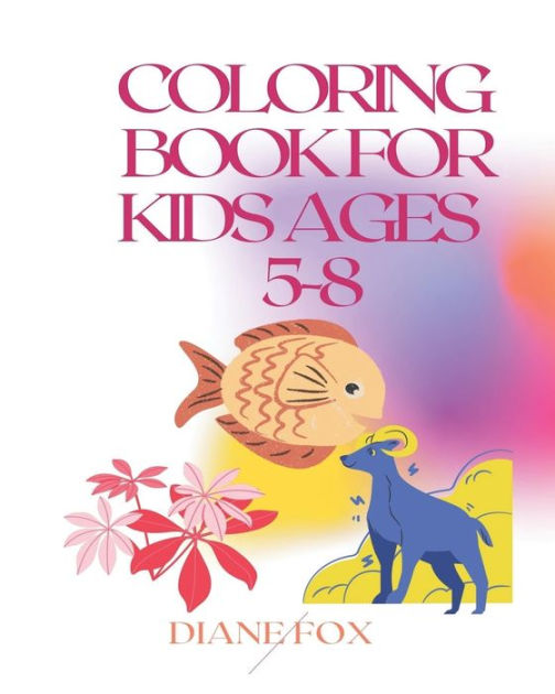Coloring Books For Kids ages 58 The Really Best Relaxing Coloring