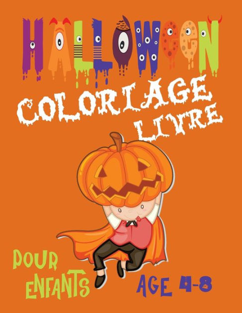 Halloween Livre Coloriage Pour Enfant 4 8 Livre De Coloriage Pour Enfants Le Theme Halloween Ideal Cadeau Pour Garcons Filles Et Tout Petits Citrouilles Sorcieres Cranes Monstres Plusieurs Images A Colorier