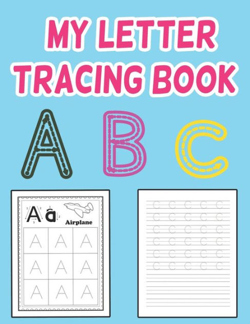 My Letter Tracing Book: Tracing For Toddlers Beginner To Tracing Lines 