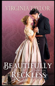 Title: Beautifully Reckless, Author: Virginia Taylor