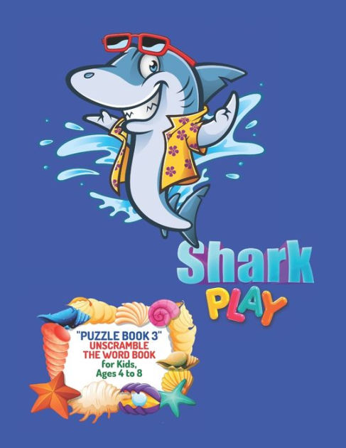 shark-play-puzzle-book-3-unscramble-the-word-book-activity-book-for-kids-ages-4-to-8-8-5-x