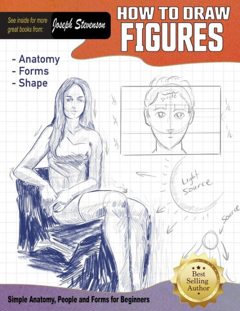How to Draw Figures Simple Anatomy, People, & Forms for Beginners by