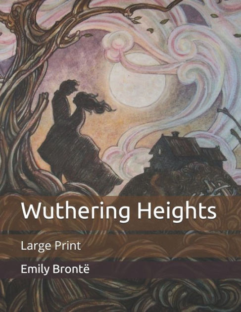 Wuthering Heights: Large Print (Reader Classics): By Emily Brontë ...