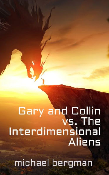 Gary and Collin vs. The Interdimensional Aliens