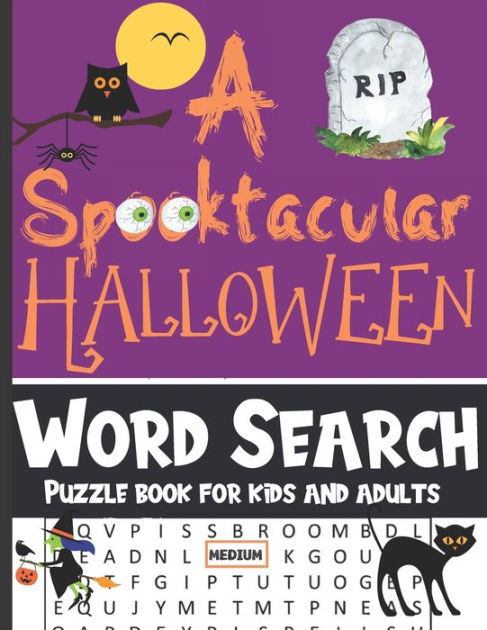 A Spooktacular Halloween Word Search Puzzle Book For Kids & Adults: 40 Medium Spooky Words 