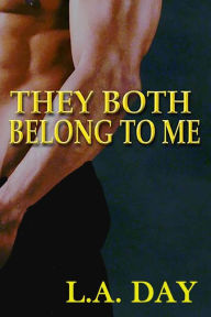 Title: They Both Belong to Me, Author: L. A. Day