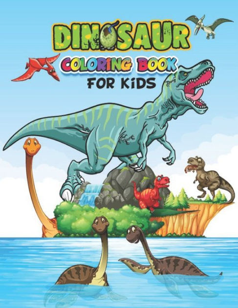 Dinosaur Coloring Book For Kids: Coloring books for kids ages 2-4