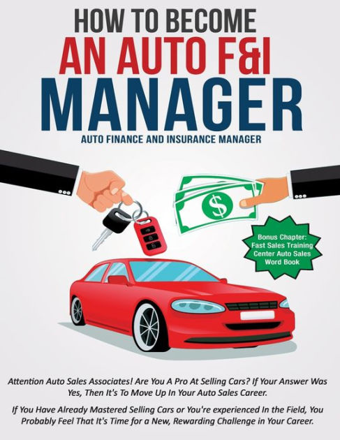 how-to-become-an-auto-f-i-manager-auto-finance-and-insurance-manager