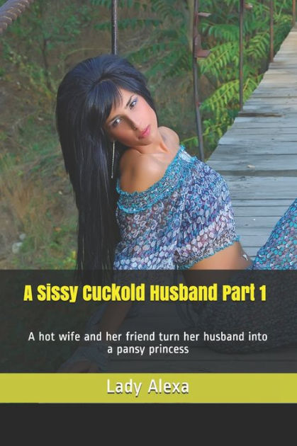 Sissy Husband Humiliation Stories