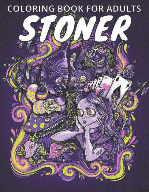 Barnes and Noble A Psychedelic Coloring Book For Adults - Relaxing And  Stress Relieving Art For Stoners