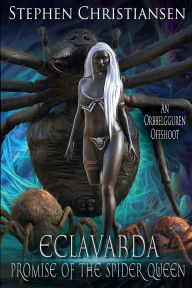 Title: Eclavarda: Promise of the Spider Queen:, Author: Stephen Christiansen