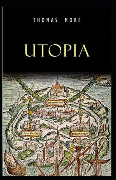 Thomas More: Utopia-original Edition(annotated) By Thomas More 