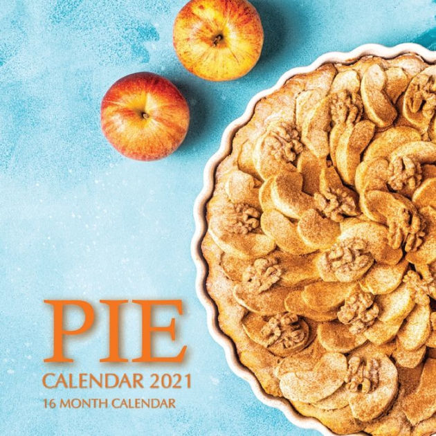 Pie Calendar 2021 16 Month Calendar by Golden Print, Paperback