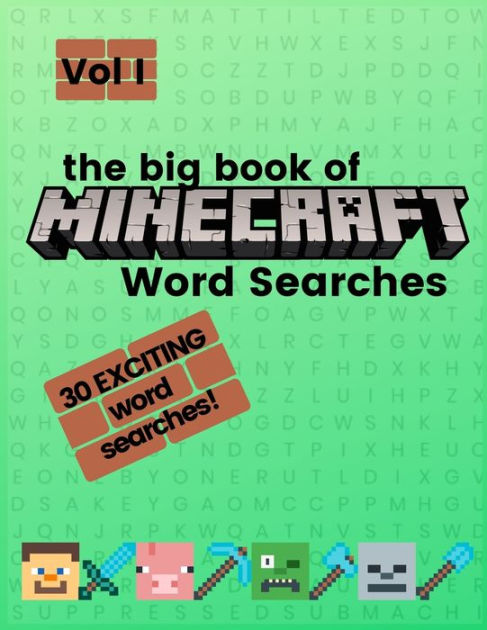 The Big Book Of Minecraft Word Searches Volume I Fun Minecraft Word Search Workbook For Kids And Adults By Kneib Paperback Barnes Noble