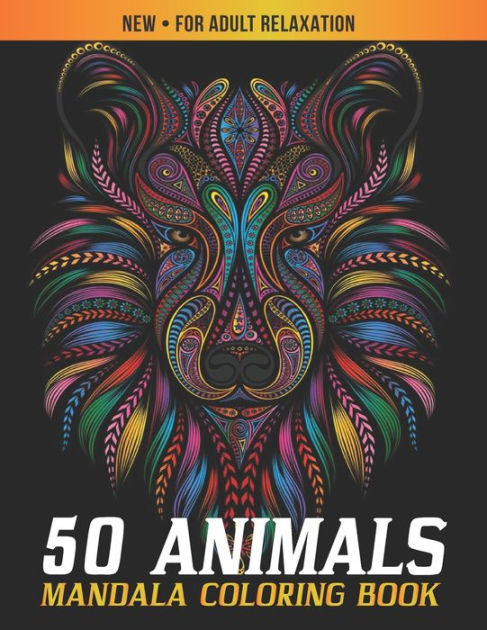 Animals Coloring Book 50 Unique designs: Stress Reliving and Meditation  Mandalas Designs for Teen Coloring Book (Paperback)