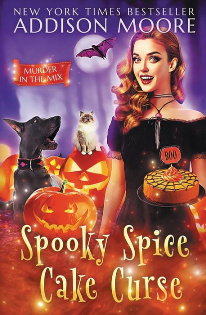 Spooky Spice Cake Curse Cozy Mystery By Addison Moore Paperback Barnes And Noble®