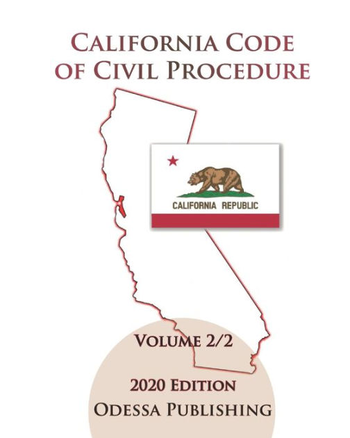 California Code of Civil Procedure 2020 Edition [CCP] Volume 2/2 by
