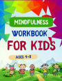 Mindfulness Workbook for Kids: Coloring Book and Activity Book in One / Giant Coloring Book and Activity Book for Pre-K to First Grade