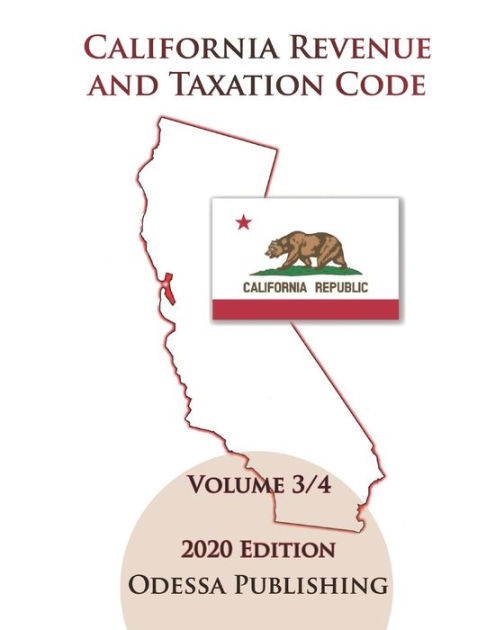 California Revenue and Taxation Code 2020 Edition [RTC] Volume 3/4 by