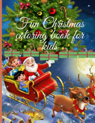 Title: fun christmas coloring book for kids: Children's Christmas Gift or Present for Toddlers & Kids - 50 Beautiful Pages to Color with sketch pages _age 5-8 years old, Author: human arts