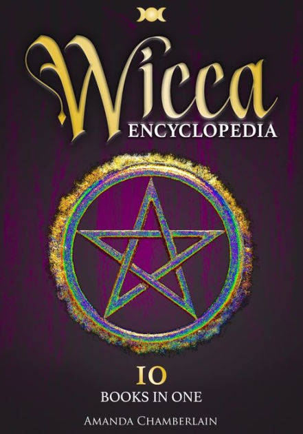 Wicca Herbal Magic : The Ultimate Encyclopedia on Wiccan Herbal