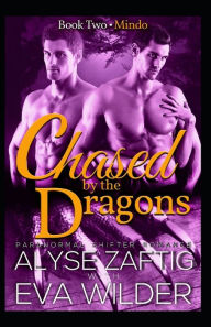 Title: Chased by the Dragons: Mindo, Author: Alyse Zaftig