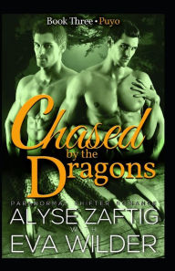 Title: Chased by the Dragons: Puyo, Author: Alyse Zaftig