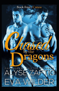 Title: Chased by the Dragons: Canoa, Author: Alyse Zaftig