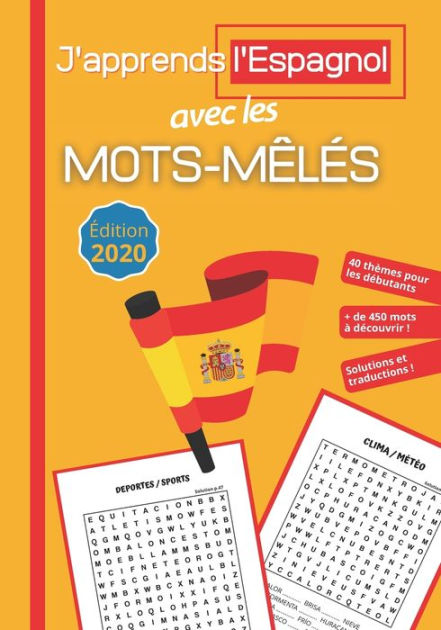 Mot Espagnol En N Avec Traduction J'apprends l'Espagnol avec les Mots-Mêlés: Livre Espagnol Francais avec
