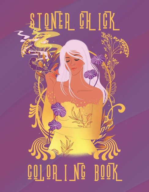 Female-Empowering Cannabis Coloring Books : Stoner Coloring Book