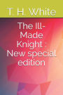 The Ill-Made Knight: New special edition