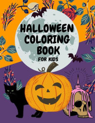 Title: Halloween Coloring Book for Kids: Cute Halloween coloring pages for kids ages 2-4 4-8 old by Mark Taylor, Author: Mark Taylor